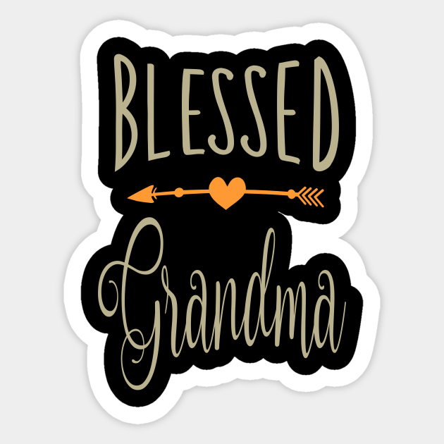 Blessed Grandma Grandma T Sticker Teepublic Uk